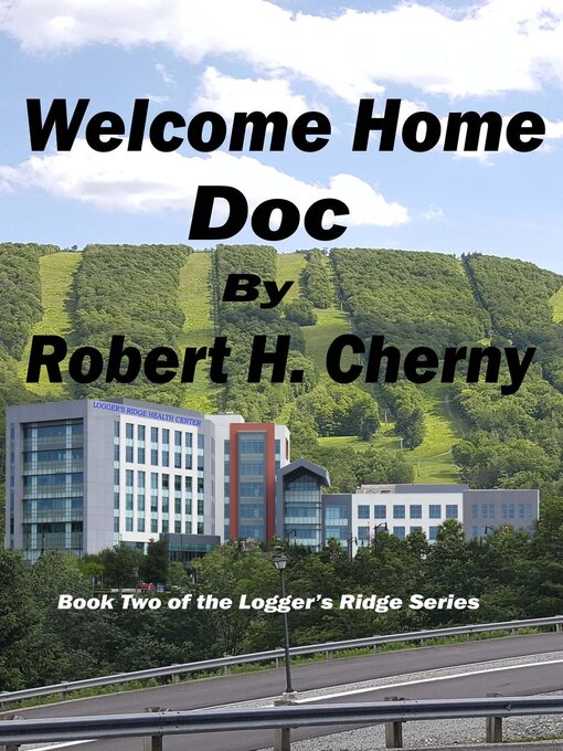 Title details for Welcome Home Doc by Robert H Cherny - Available